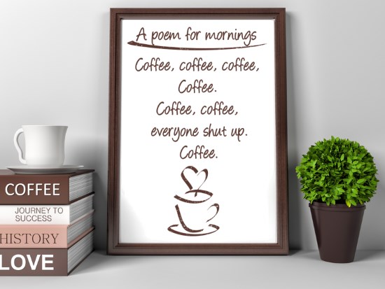 A poem for mornings coffee poster