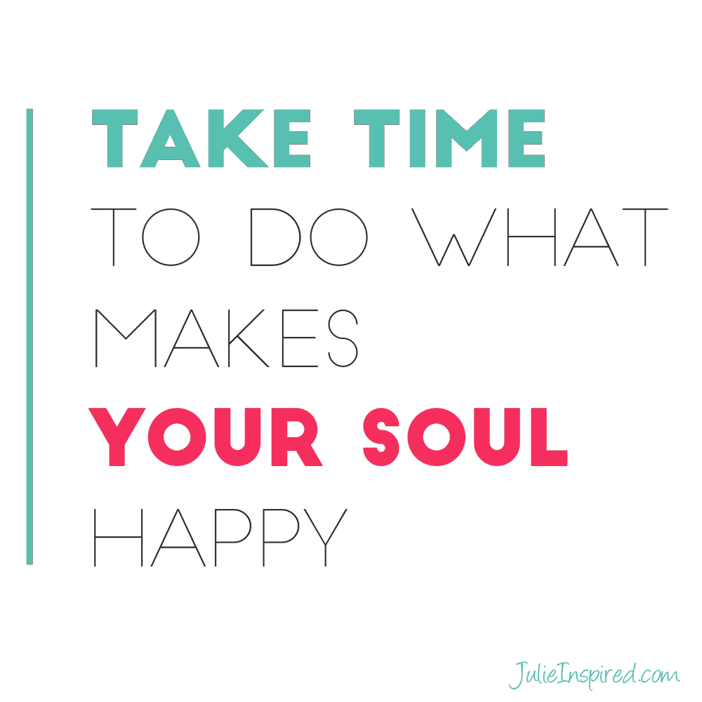 quote - make your soul happy